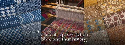 Different Types of Cotton Fabric & Their History: The Origin of Cotton Fabric in Indian Textiles